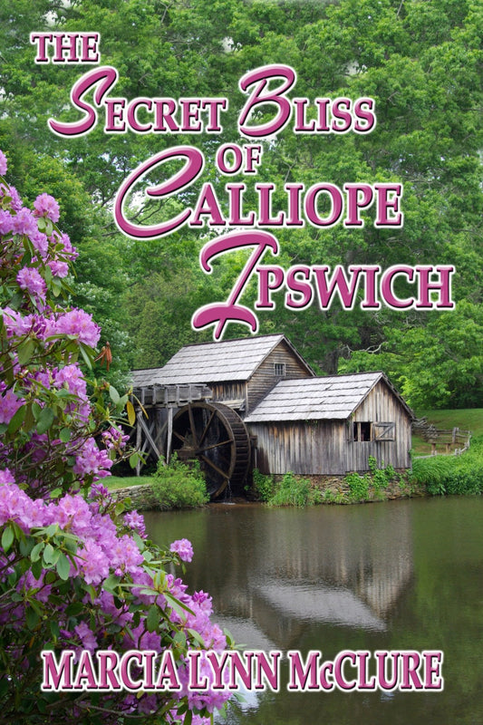 The Secret Bliss of Calliope Ipswich Hard Cover