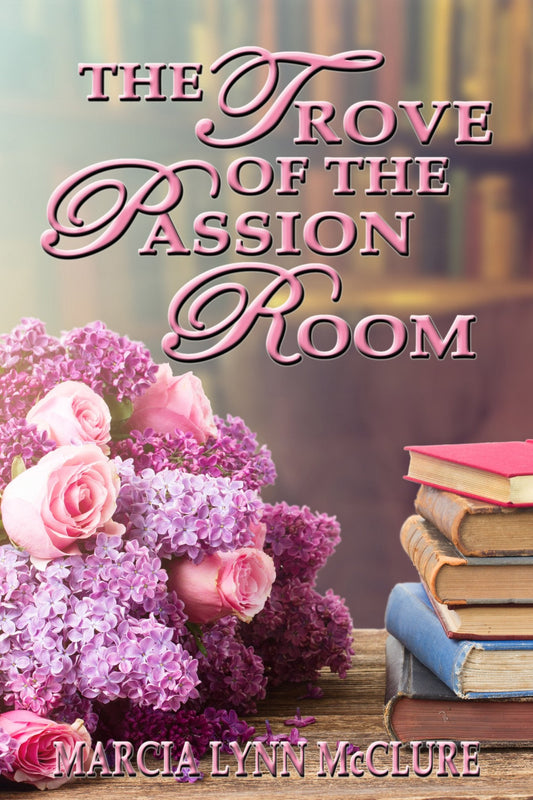 The Trove of the Passion Room Hard Cover